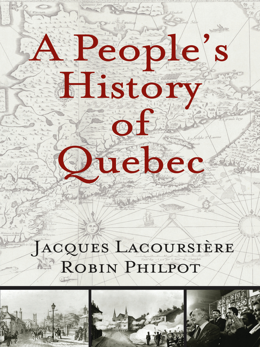 Title details for A People's History of Quebec by Jacques Lacoursière - Available